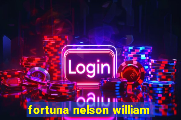 fortuna nelson william